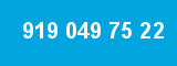 919 049 75 22 919 049 75 22